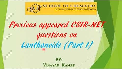 Previous appeared CSIR-NET questions on lanthanoids (Part I)