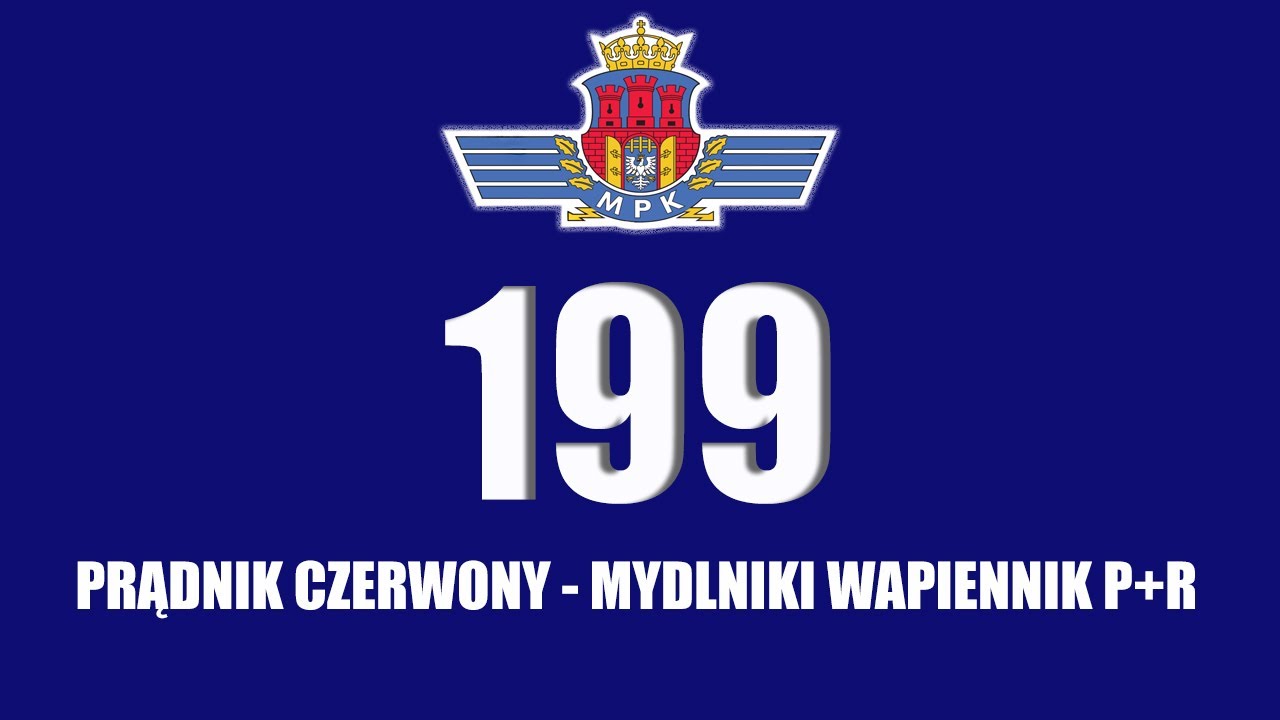 MPK Kraków  Linia 199   Prądnik Czerwony - Mydlniki Wapiennik P+R