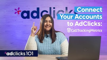 How to Connect Call Tracking Metrics to AdClicks