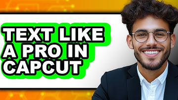 How To Text Like A Pro In Capcut - Full Guide