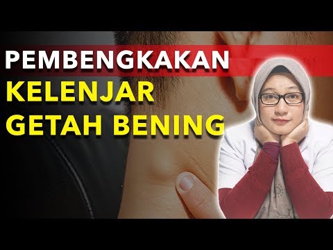 LEHER SAKIT BENGKAK ADA BENJOLAN, APAKAH KANKER KELENJAR GETAH BENING ? [INI  CARA MENGATASINYA]