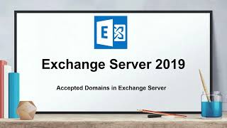 Understanding Accepted Domains | How to add and configure additional domains in Exchange Server