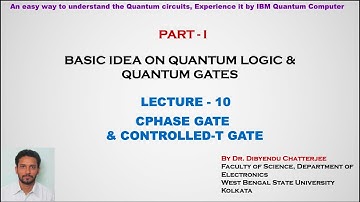 Understanding of Quantum Circuits-Lecture 10: CPHASE Gate and Controlled-T Gate