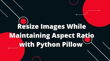 📏 Resize Images While Maintaining Aspect Ratio with Python Pillow! 🖼️