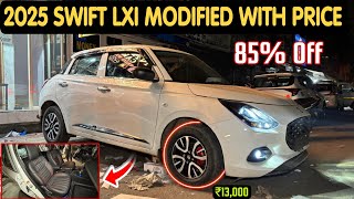 Maruti Suzuki Swift Lxi Modification With Price ✅ Swift Modified 2025 ✅ Swift Base To Top Modified ✅