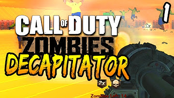 TOO MANY ZOMBIES! - Custom Zombies "Decapitator" | Part 1