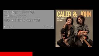 Hallelujah Feeling - Caleb & John (Filtered Instrumental)