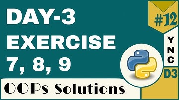 Infytq Object Oriented Programming Using Python | Infytq Day-3 Exercise 7,8,9 | YouthNationCoders