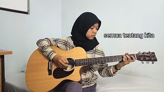 semua tentang kita - peterpan (fingerstyle cover)