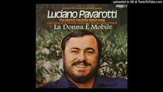 Luciano Pavarotti - La Donna È Mobile