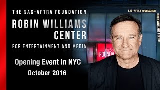 Opening of the SAG-AFTRA Foundation Robin Williams Center for Entertainment and Media in NYC