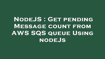 NodeJS : Get pending Message count from AWS SQS queue Using nodeJs