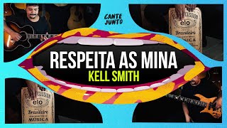 Karaokê Respeita As Mina - Kell Smith (Cante Junto)