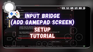 [Tutorial] Input Bridge (Gamepad Overlay on Screen) Setup Install on Termux-Box / Box64 / Exagear