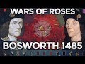 Battle of Bosworth 1485 - Wars of the Roses DOCUMENTARY
