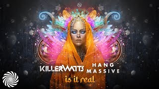 Killerwatts &amp; Hang Massive - Is It Real
