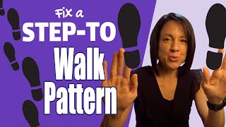 Fix a Step-To Walking Pattern