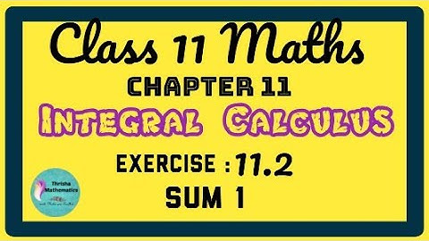 Class 11 Maths chapter 11 integral calculus exercise 11.2 sum 1