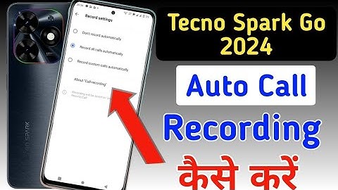 Tecno spark go 2024 Me Call Recording Setting Kaise Kare/Auto Call Recording In Tecno spark go 2024
