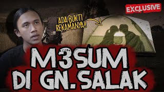 M3SUM DI GUNUNG SALAK..!! ADA BUKTI REKAMNYA! BERUJUNG TERKENA GANGGUAN JIWA