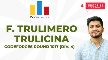 F. Trulimero Trulicina | Codeforces Round 1017 (Div. 4) | Solution in Bangla