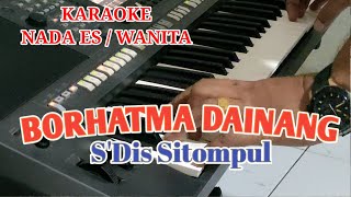 KARAOKE BORHAT MA DAINANG NADA WANITA