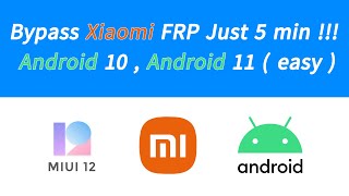 Any Xiaomi FRP Bypass just 5 min !!! Android 11 , 10 OK
