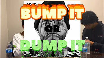 BUMP IT OR DUMP IT - Joyner Lucas “ADHD” REACTION!