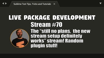 [LC70] Chilling with some random Sublime plugin development