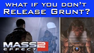 Mass Effect 2 - What Happens If You Don't Release Grunt from the Tank?