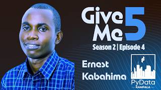 Building PyData Kampala | Ernest Kabahima | Give Me 5 Season 2 Episode 4