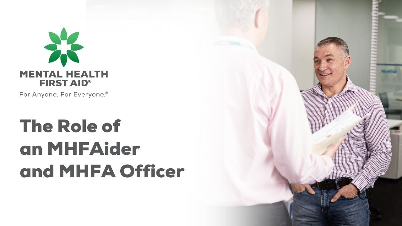 The Role Of A Mental Health First Aider And Officer YouTube