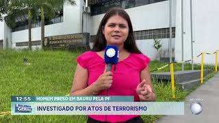Homem Preso Em Bauru Pela Pf Investigado Por Atos De Terrorismo