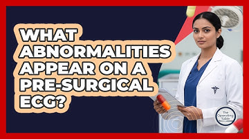 What Abnormalities Appear on a Pre-Surgical ECG?