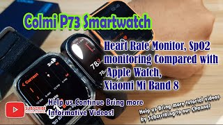 Colmi P73 Smartwatch Heart Rate Monitor, SpO2 monitoring Compared with Apple Watch, Xiaomi Mi Band 8