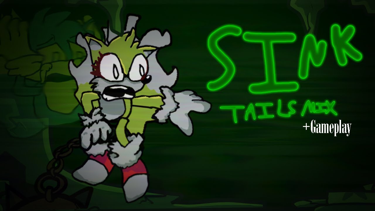 SINK  - Tails MIX ( FULL EDITION [cool gameplay] SINK Cover )