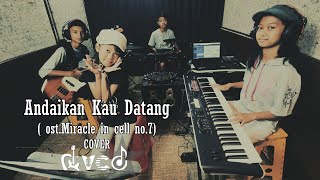 Andaikan Kau Datang Koes Plus / Andmesh ost Miracle in Cell No 7 cover band by DVCD band Temanggung