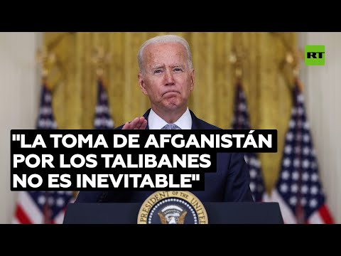 Biden decía que "no era inevitable" la toma de Afganistán por parte de los talibanes