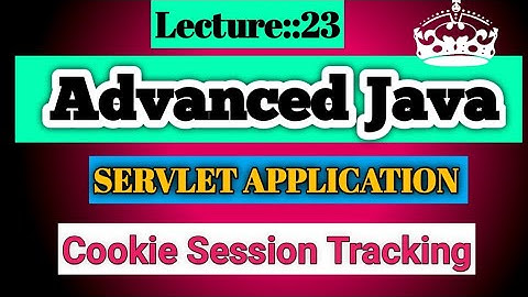 Advanced Java Lecture [23] (27May2022) On Cookie Session Tracking On Servlet||Smart Java Developer||