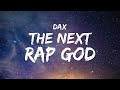 Dax - THE NEXT RAP GOD (Lyrics)  | [1 Hour Version]