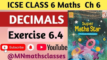 DECIMALS || ICSE Class 6 Maths Chapter 6|| Exercise 6.4 || Super Maths Star ⭐@MNmathsclasses