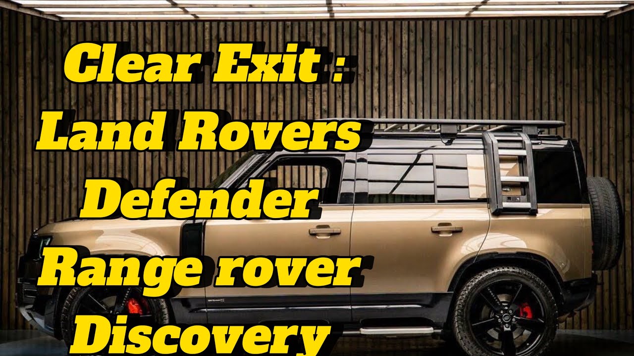 Clear Exit Explained in Land Rover Defender 110,Range Rover,Discovery ...
