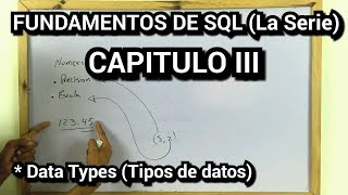 FUNDAMENTOS DE SQL [Capítulo III] (Data Types | Tipos de Datos).