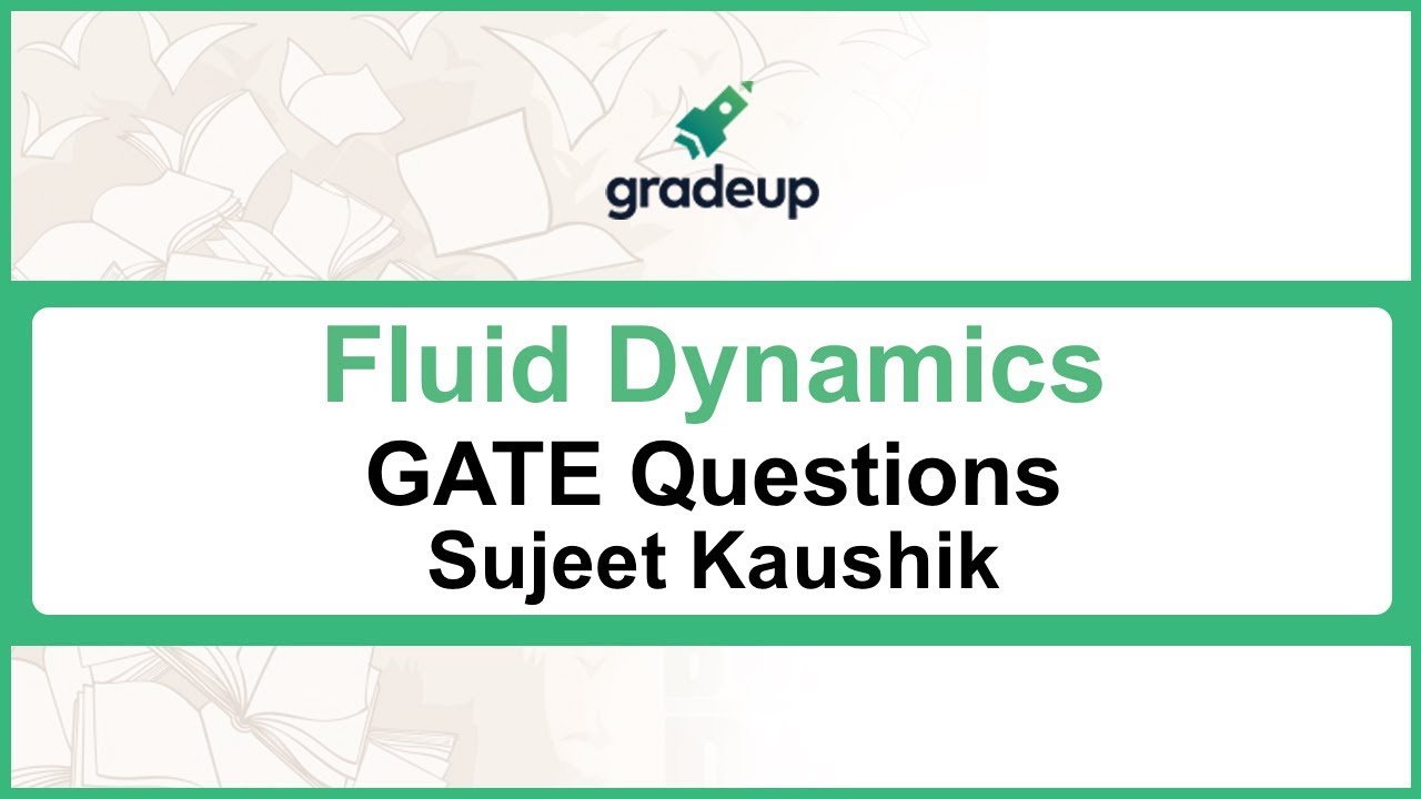 Fluid Dynamics GATE problems Numericals on Bernoulli, Momentum