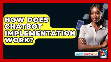 How Does Chatbot Implementation Work? - SearchEnginesHub.com