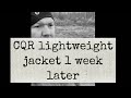 cqr jacket 1 week later