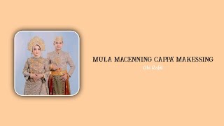 Abi Rafdi (Lirik Lagu) || Mula Macenning Cappa' Makessing