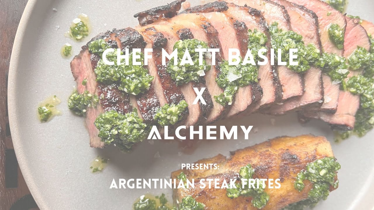 Argentinian Steak Frites - Alchemy Grills with Chef Matt Basile - ASMR
