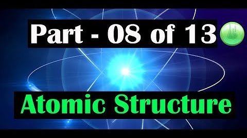 Atomic Structure-Part 08 of 13-The Photoelectric Effect