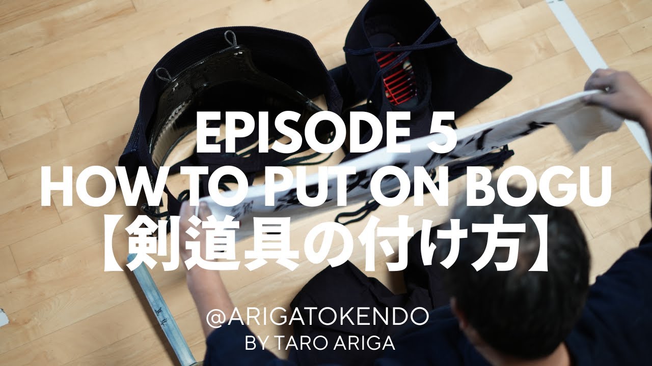 DO KENDO | ArigaToKendo | Episode 5: How to Wear Kendo Bogu